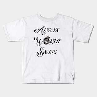 Always Worth Saving Kids T-Shirt